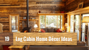 inside log cabin decor